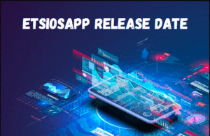 ETSIOSApp release date